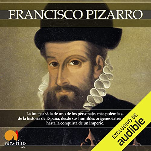 «Breve historia de Francisco Pizarro»