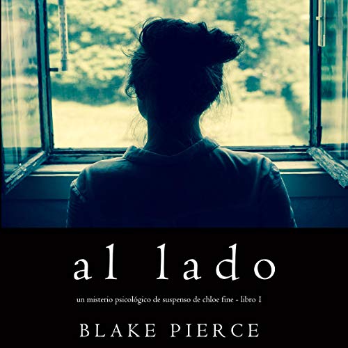 audiolibro Al lado: Un misterio psicológico de suspenso de Chloe Fine - Libro 1