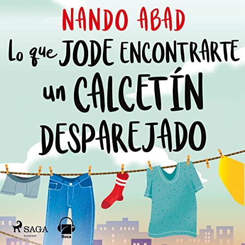 «Lo que jode encontrarte un calcetín desparejado»