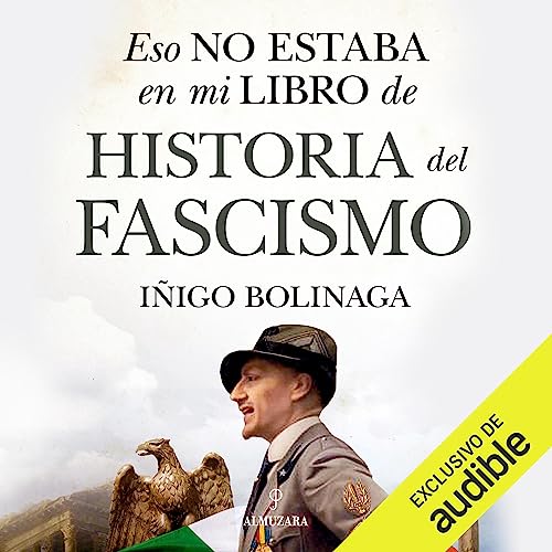 «Eso no estaba en mi historia del fascismo»