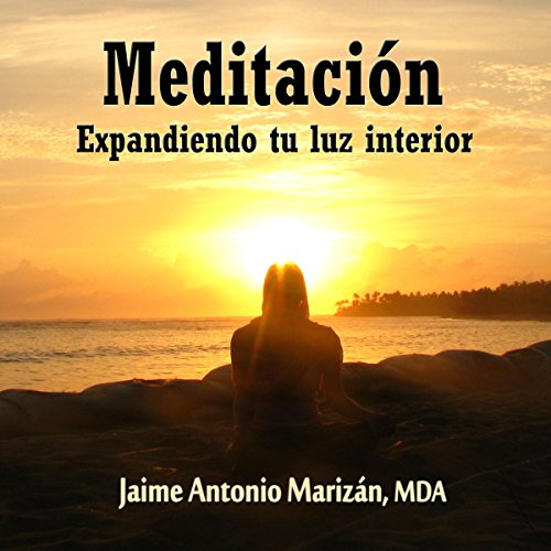«Meditacion: Expandiendo tu luz interior»