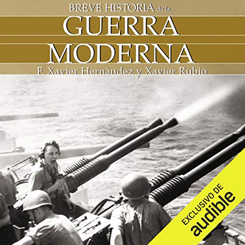 «Breve historia de la guerra moderna»