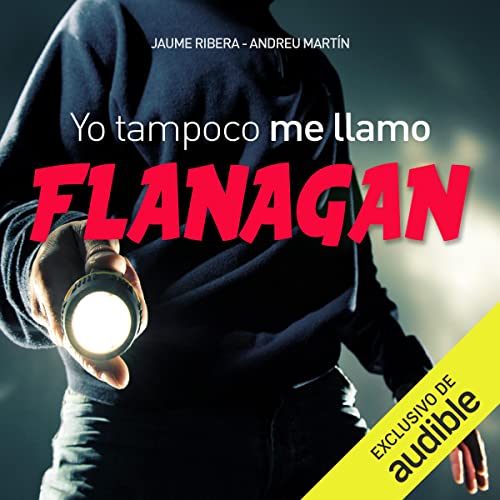 audiolibro Yo tampoco me llamo Flanagan