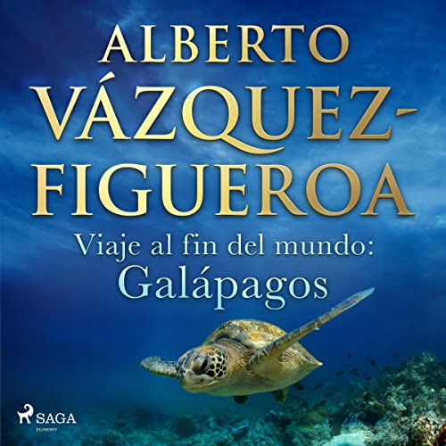 «Viaje al fin del mundo: Galápagos»