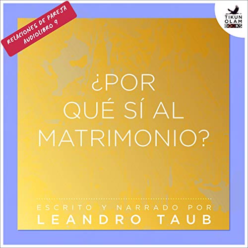 audiolibro ¿Por qué sí al matrimonio?