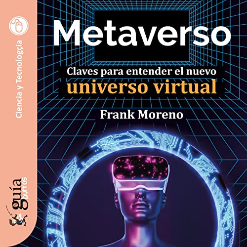 «GuíaBurros: Metaverso: Claves para entender el nuevo universo virtual»