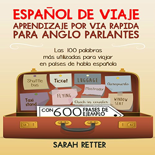 «Español de Viaje: Aprendizaje por Via Rapida para Anglo Parlantes»