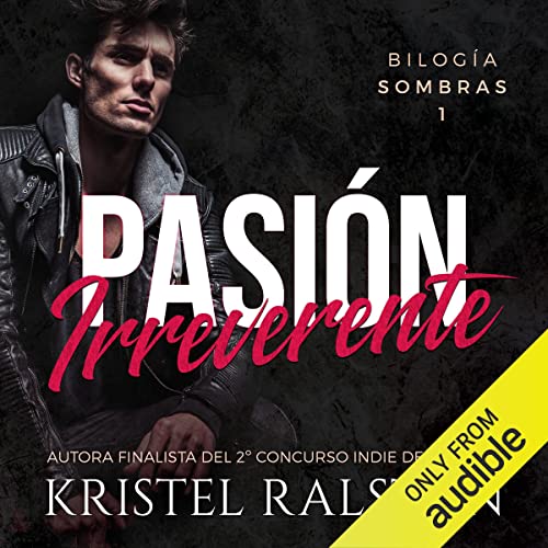 audiolibro Pasión Irreverente [Irreverent Passion]: Bilogía Sombras [Shadow Biology]