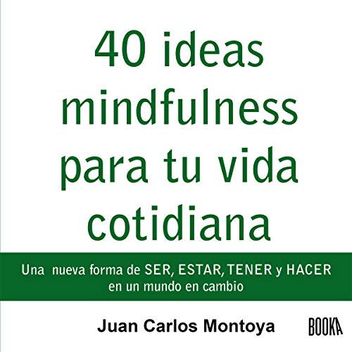 «40 Ideas Mindfulness para Tu Vida Cotidiana»