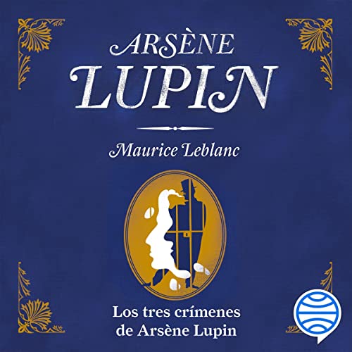 audiolibro Los tres crímenes de Arsène Lupin