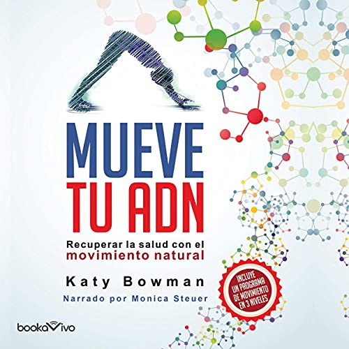 «Mueve tu Adn: Recuperar la salud con el movimiento natural»