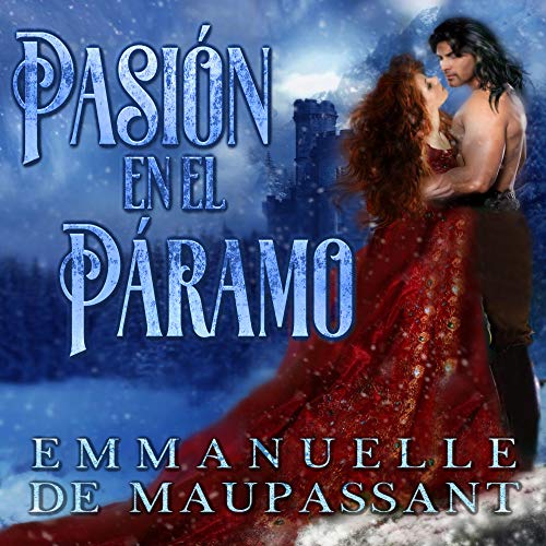 «Pasión en el Páramo: un romance gótico: Maestros de la Seducción nº 1»