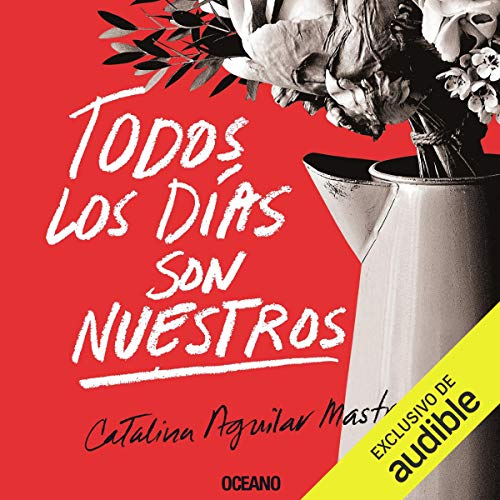 «Todos los días son nuestros»