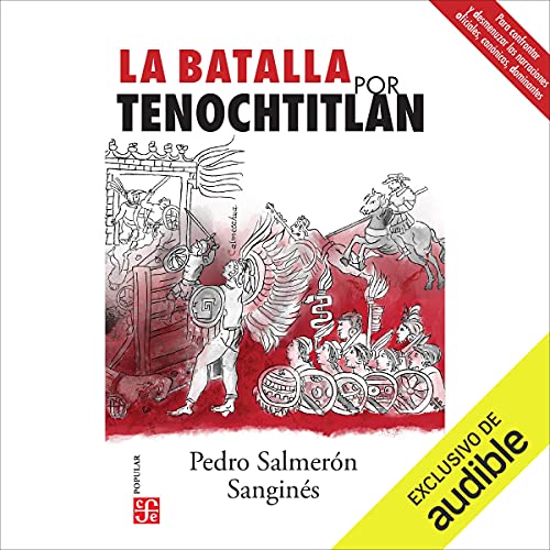 audiolibro La Batalla por Tenochtitlan