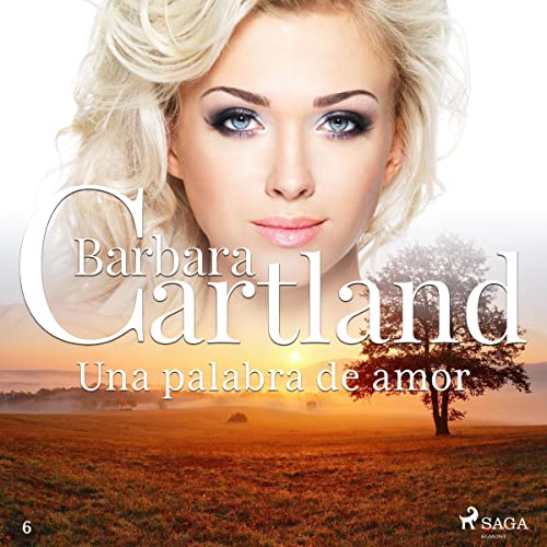 «Una palabra de amor: La Colección Eterna de Barbara Cartland 6»