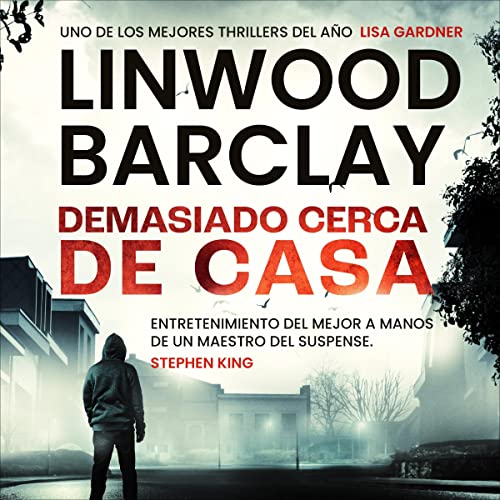 «Demasiado cerca de casa»