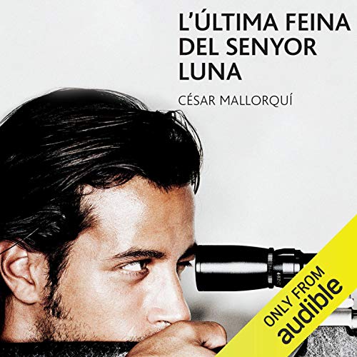 audiolibro L’Última Feina del Senyor Luna (Narración en Catalán): Premio Edebé de literatura Juvenil 1997