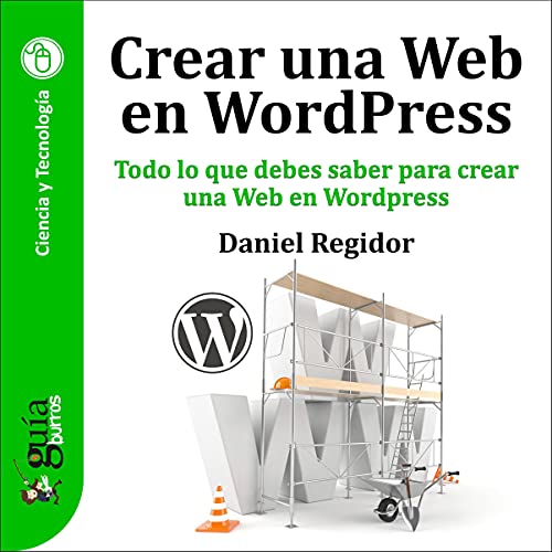 «GuíaBurros: Crear una Web en WordPress: Todo lo que debes saber para crear una Web en WordPress»
