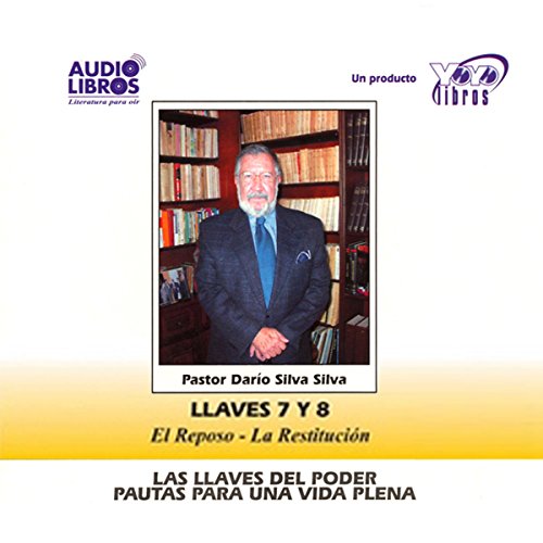 audiolibro Las Llaves Del Poder: Pautas Para Una Vida Plena Llave 7 y 8