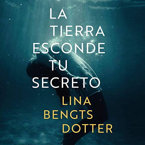 «La tierra esconde tu secreto»