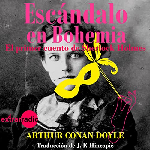 audiolibro Escándalo en Bohemia: Las Aventuras de Sherlock Holmes - el Primer Cuento de Sherlock Holmes