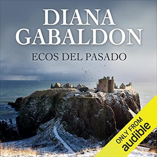 «Ecos del pasado (Narración en Castellano): Saga Forastera, Libro 7»