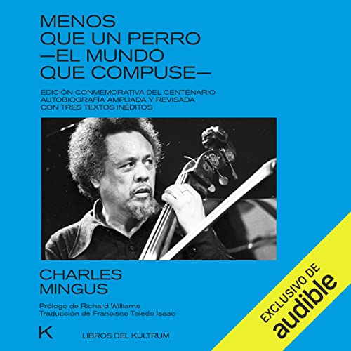 «Menos que un perro: Autobiografía de Charles Mingus»