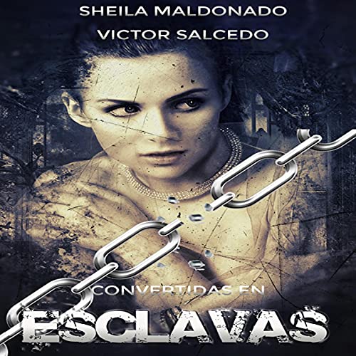 «Convertidas en esclavas»