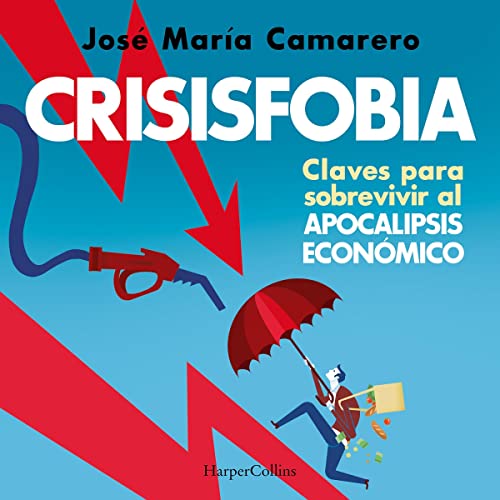 audiolibro Crisisfobia: Claves para sobrevivir al apocalipsis económico