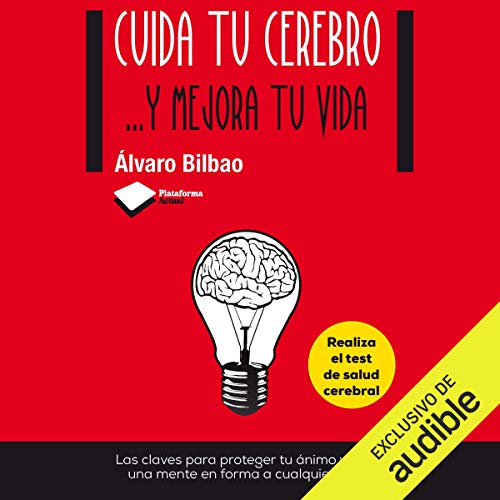 «Cuida Tu Cerebro: …Y mejora tu vida»