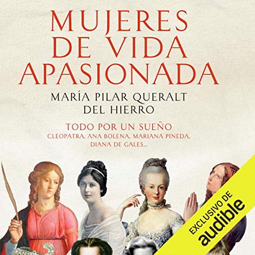 «Mujeres de Vida Apasionada y Muerte Trágica: Todo por un sueño»
