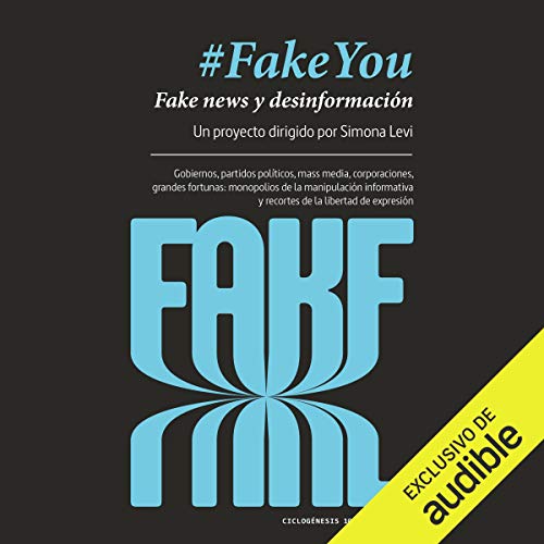 «FakeYou (Edición en español): Fake News y desinformación (Ciclogénesis)»