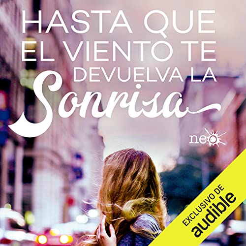 «Hasta que el viento te devuelva la sonrisa»