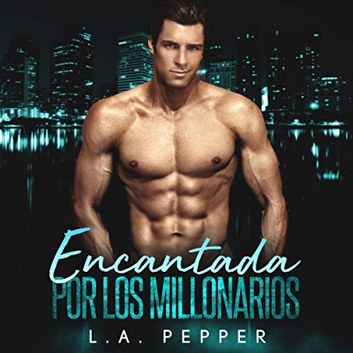 audiolibro Encantada Por los millonario