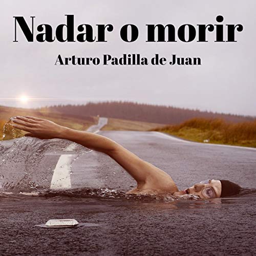 «Nadar o morir»