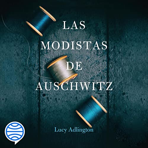 «Las modistas de Auschwitz»