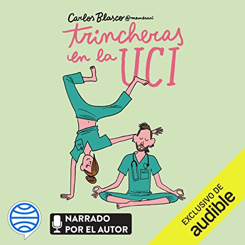 «Trincheras en la UCI: Terapia intensiva de humor para alargarte la vida»