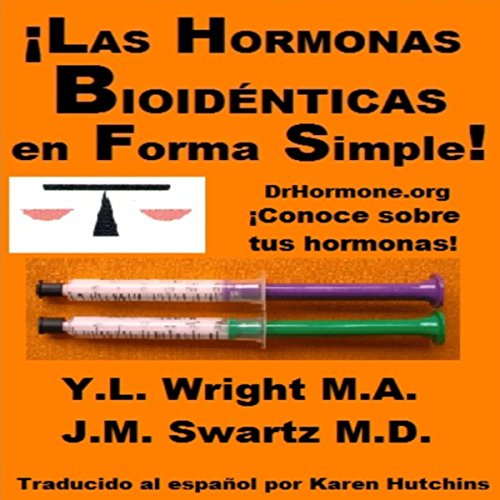 «¡Las hormonas bioidénticas en forma simple!»