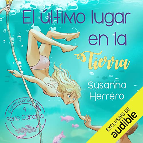 audiolibro El último lugar en la Tierra: Cabana 4