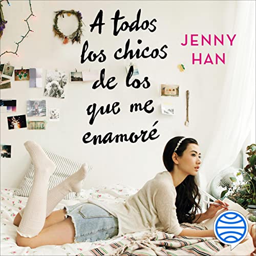 «A todos los chicos de los que me enamoré»