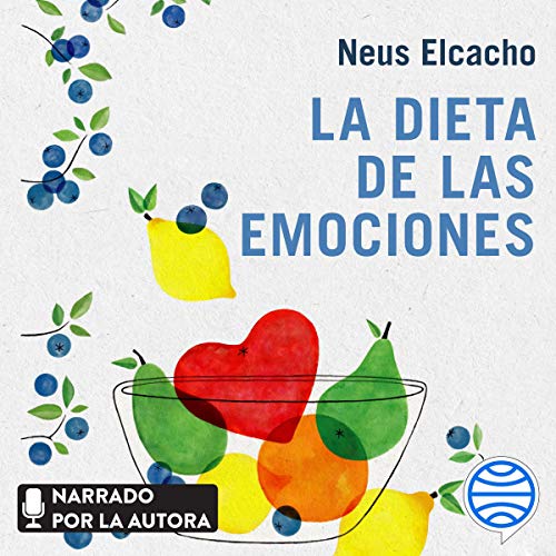 audiolibro La dieta de las emociones: Encuentra el equilibrio emocional con la alimentación