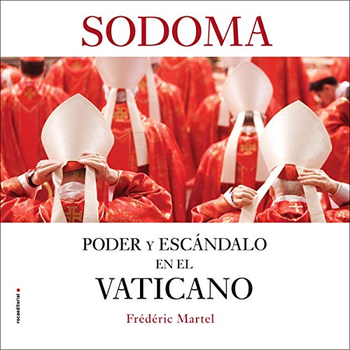 «Sodoma: Poder y escándalo en el Vaticano»
