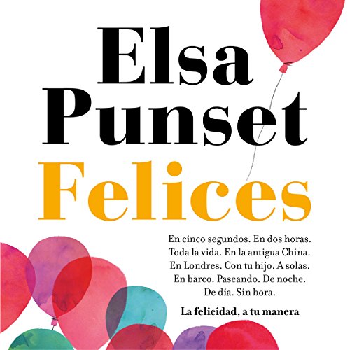 «Felices: La felicidad, a tu manera»