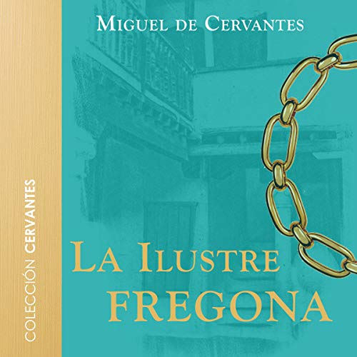 «La ilustre fregona»