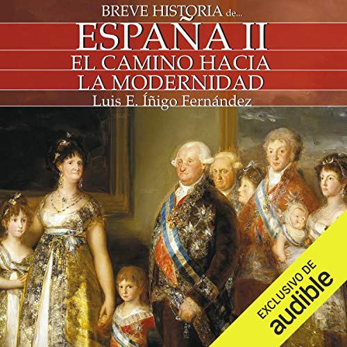 audiolibro Breve historia de España II: El camino hacia la modernidad