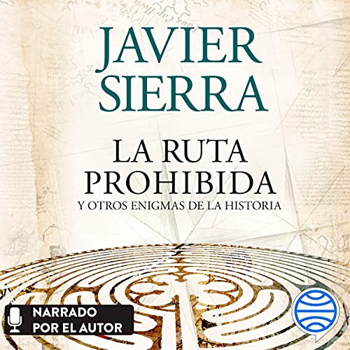 «La ruta prohibida y otros enigmas de la Historia»