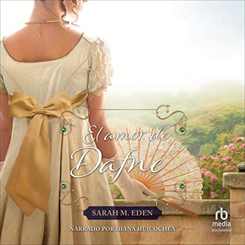 «El amor de Dafne: Los Lancaster, libro 3»