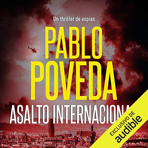 audiolibro Asalto Internacional: Un thriller de espías (Serie Dana Laine, Libro 2)