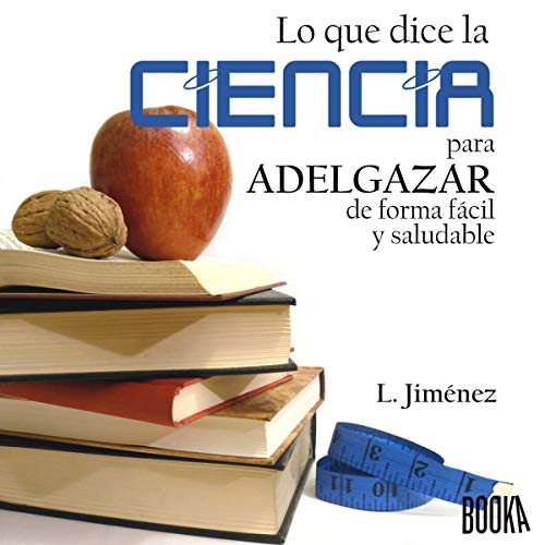 «Lo que dice la ciencia para adelgazar de forma fácil y saludable»