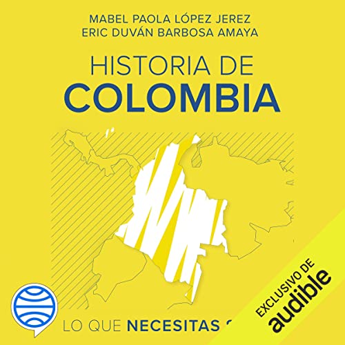 «Historia de Colombia: Lo que necesitas saber»